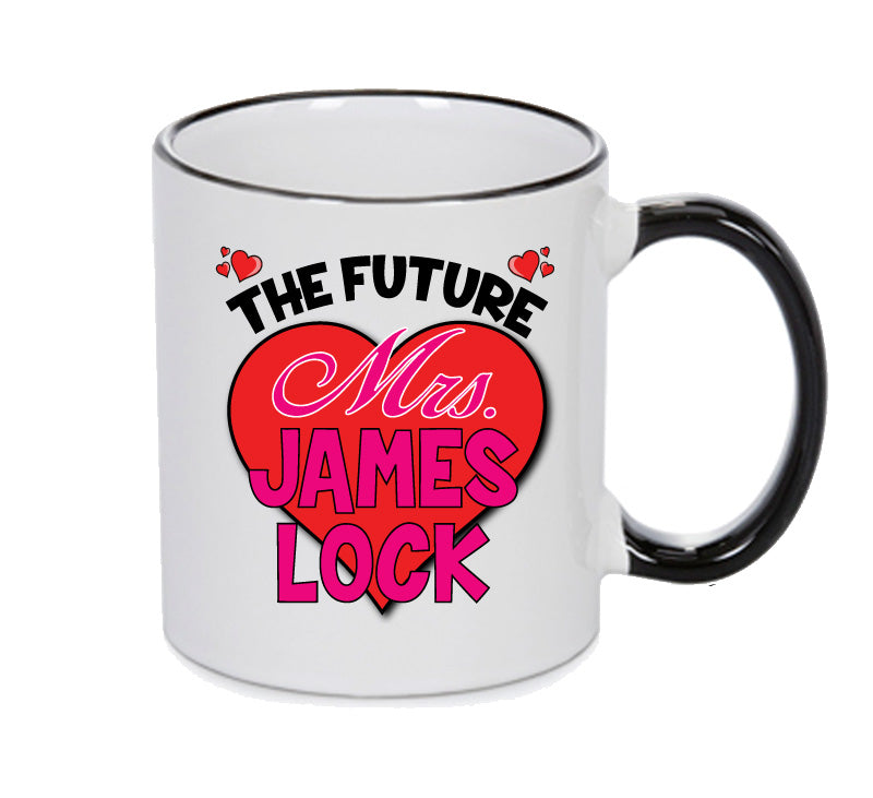 BLACK MUG - The Future Mrs JAMES LOCK TOWIE mug - Celebrity Mug