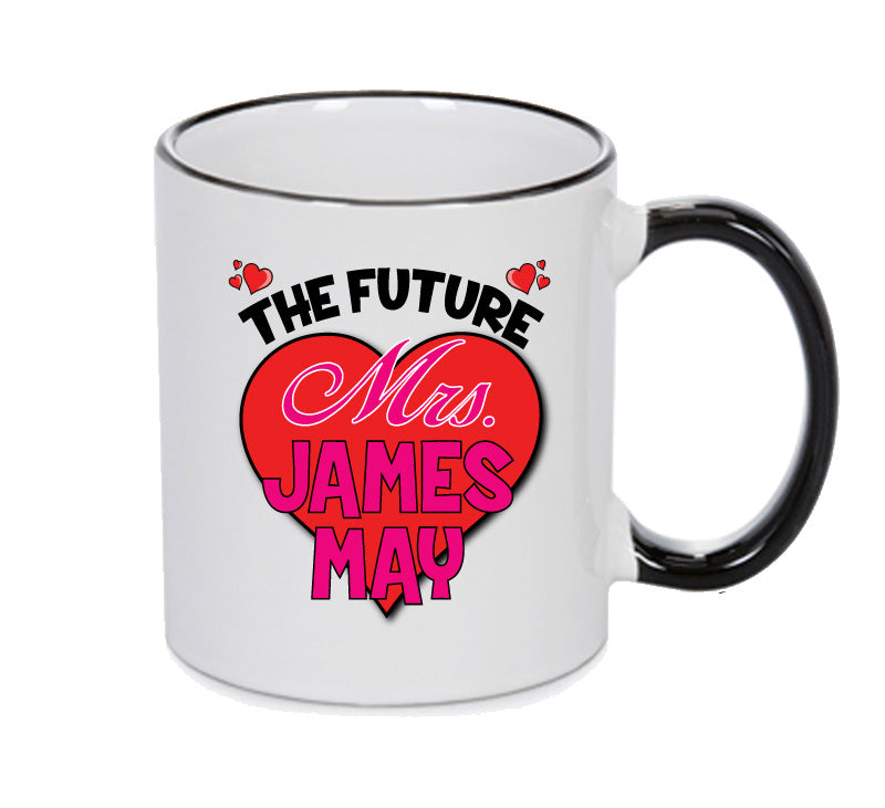 BLACK MUG - The Future Mrs JAMES MAY mug - Celebrity Mug