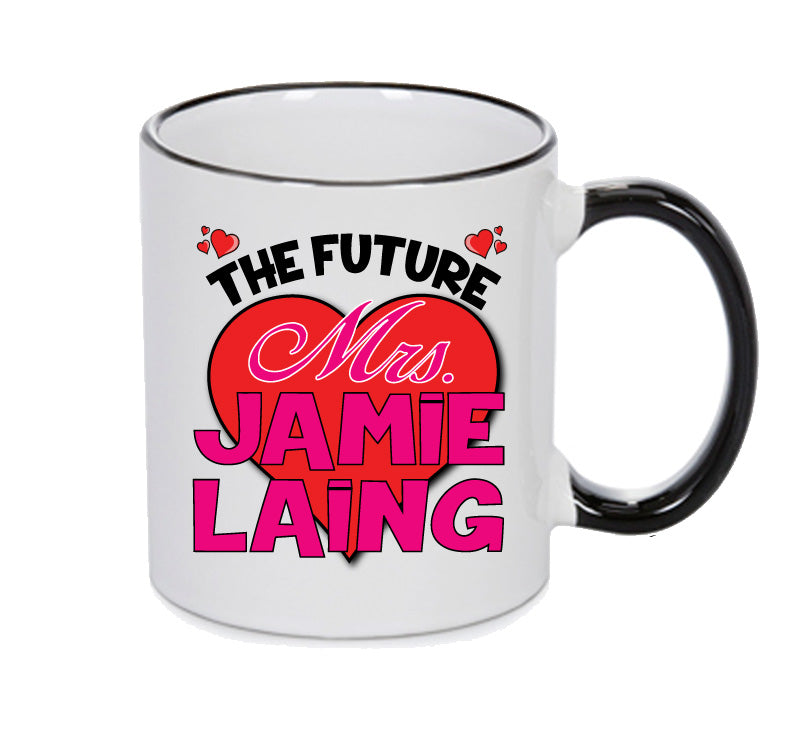 BLACK MUG - The Future Mrs JAMIE LAING mug - Celebrity Mug