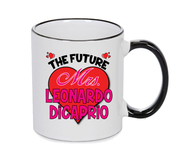 BLACK MUG - The Future Mrs LEONARDO DICAPRIO mug - Celebrity Mug