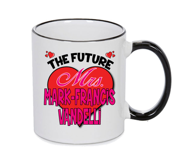 BLACK MUG - The Future Mrs MARK-FRANCIS VANDELLI mug - Celebrity Mug