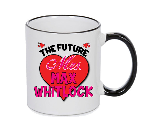 BLACK MUG - The Future Mrs MAX WHITLOCK mug - Celebrity Mug