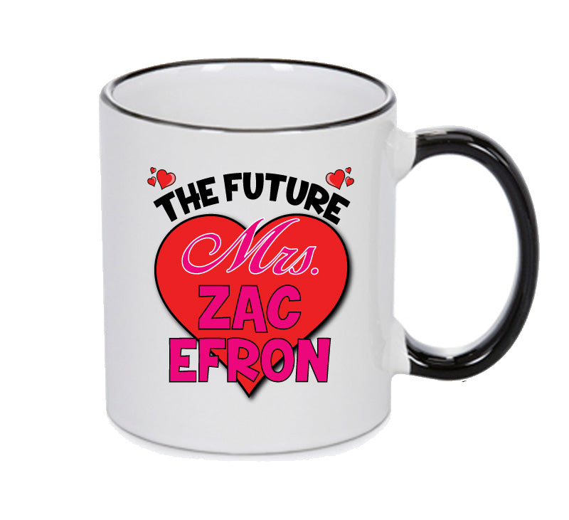 BLACK MUG - The Future Mrs ZAC EFRON mug - Celebrity Mug