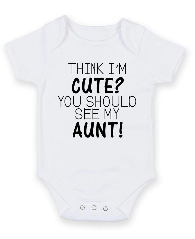 Think I Am Cute See My Aunt Personalised Baby Boy Girl Unisex Short Sleeve Bodysuit