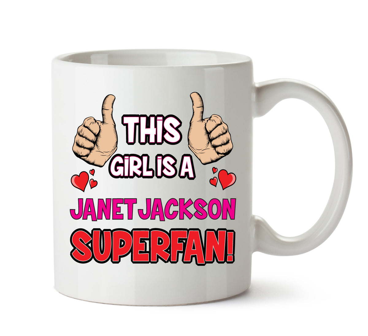 This Girl is a Janet Jackson SUPERFAN Printed Mug – This Girl Is A Janet Jackson Superfan mug – 11oz ceramic slogan mug