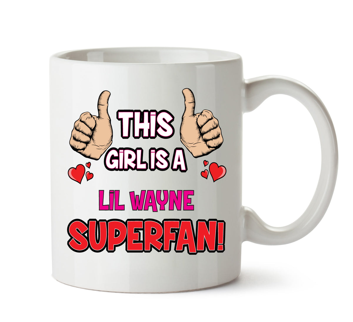 This Girl is a Lil Wayne SUPERFAN Printed Mug – This Girl Is A Lil Wayne Superfan mug – 11oz ceramic slogan mug