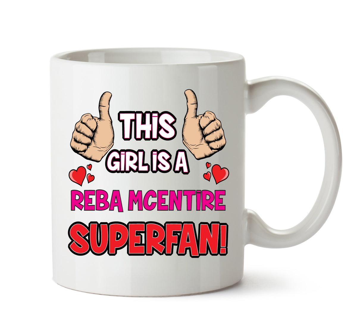 This Girl is a Reba McEntire SUPERFAN Printed Mug – This Girl Is A Reba McEntire Superfan mug – 11oz ceramic slogan mug