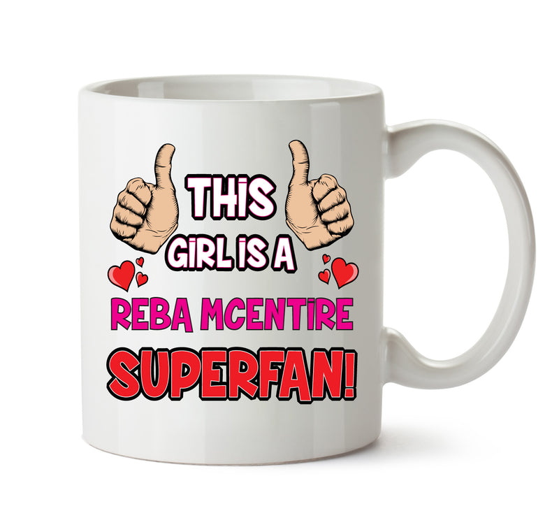 This Girl is a Reba Mcentire SUPERFAN Printed Mug