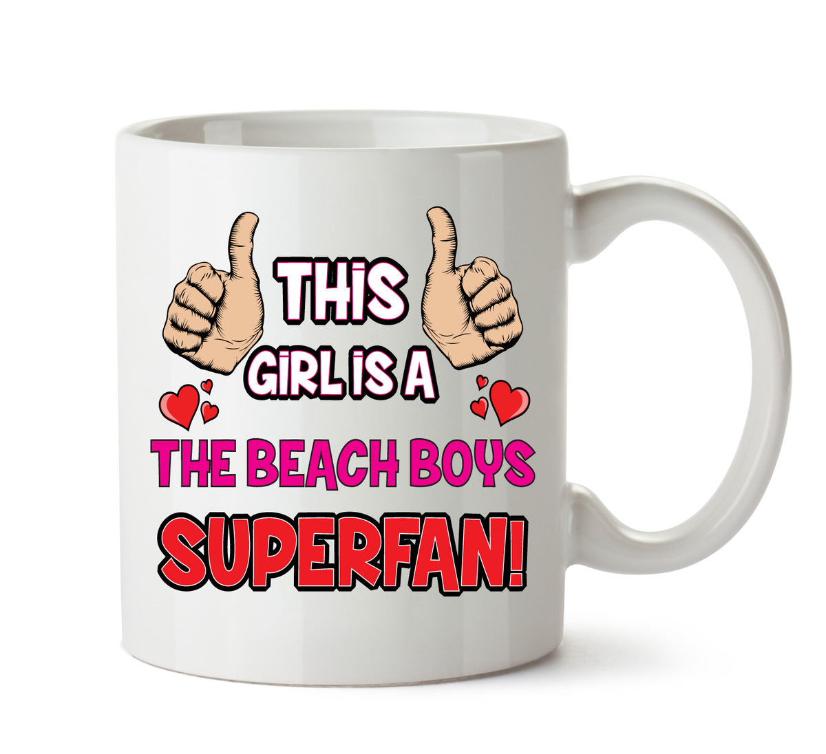 This Girl is a Beach Boys SUPERFAN Printed Mug – This Girl Is A Beach Boys Superfan mug – 11oz ceramic slogan mug