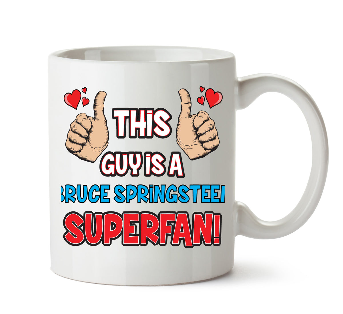 This Guy is a Bruce Springsteen SUPERFAN Printed Mug – This Guy Is A Bruce Springsteen Superfan mug – 11oz ceramic slogan mug
