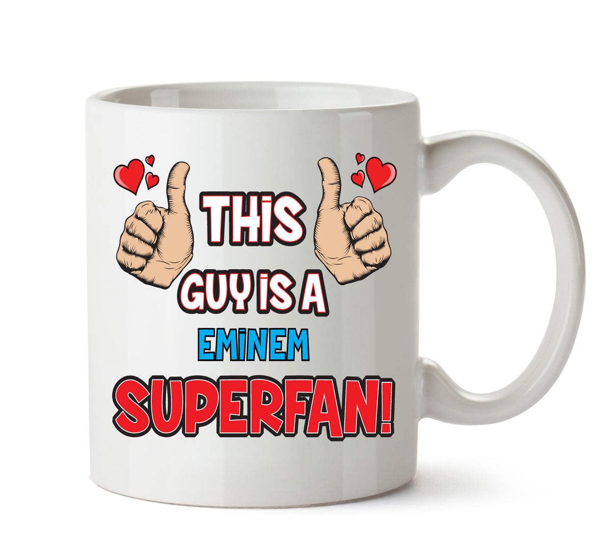 This Guy is a Eminem SUPERFAN Printed Mug – This Guy Is An Eminem Superfan mug – 11oz ceramic slogan mug
