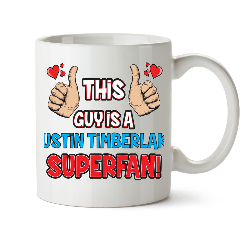 This Guy is a Justin Timberlake SUPERFAN Printed Mug