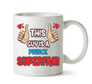 This Guy is a Prince SUPERFAN Printed Mug