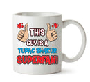 This Guy is a Tupac Shakur SUPERFAN Printed Mug