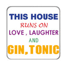 This house runs on Gin & Tonic Drinks Coaster