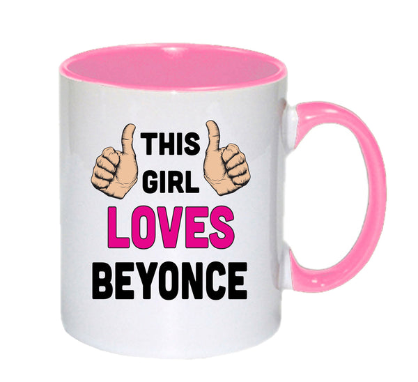 This Girl Loves Beyoncé mug – 11oz ceramic slogan mug