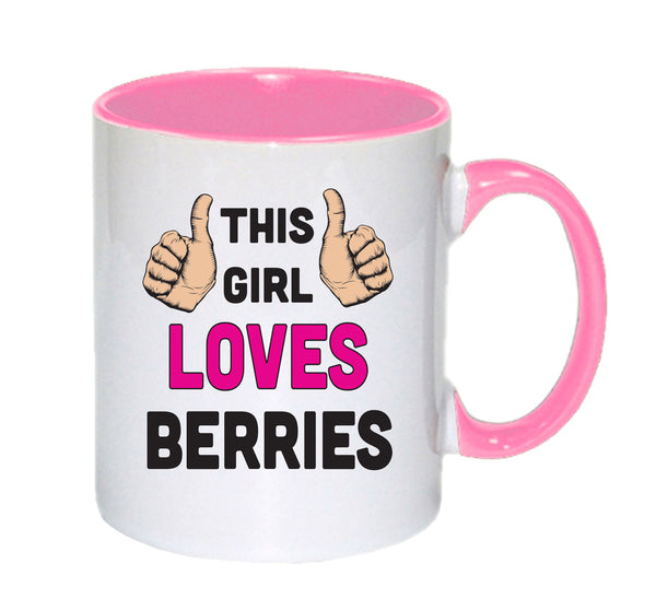 This Girl Loves Berries mug – 11oz ceramic slogan mug