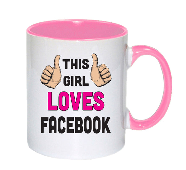 This Girl Loves Facebook mug – 11oz ceramic slogan mug