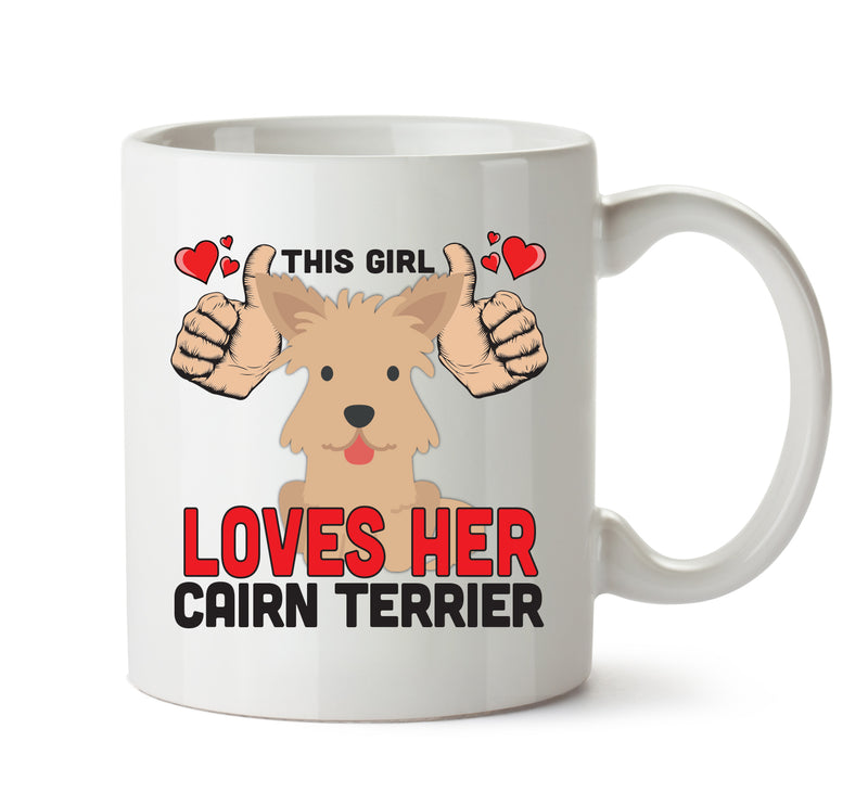 This girl loves her Cairn Terrier Mug - Dog Lover Mug
