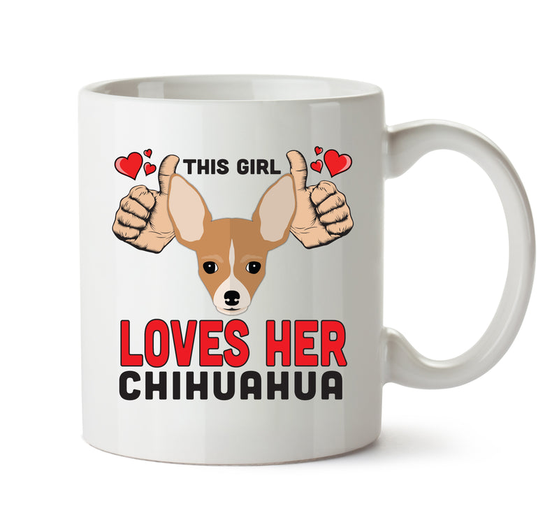 This girl loves her Chihuahua - Mug - Dog Lover Mug