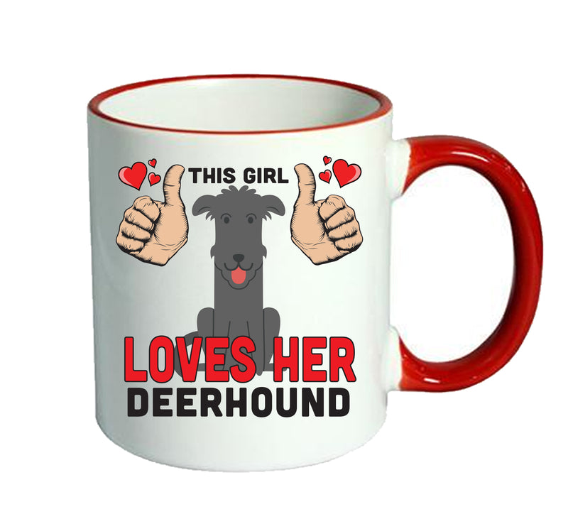 This girl loves her Deerhound Mug - Dog Lover Mug