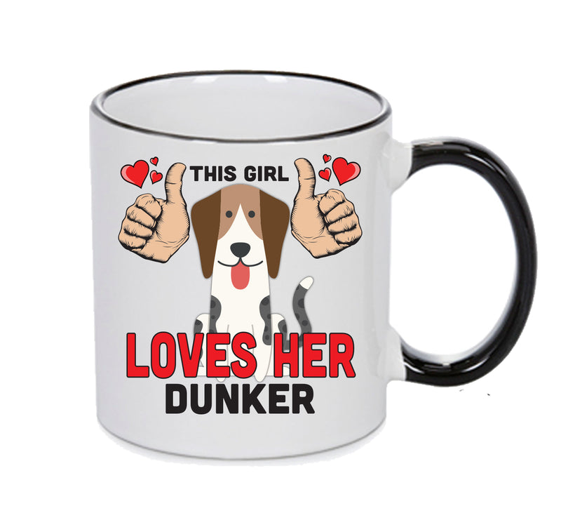This girl loves her Dunker Mug - Dog Lover Mug