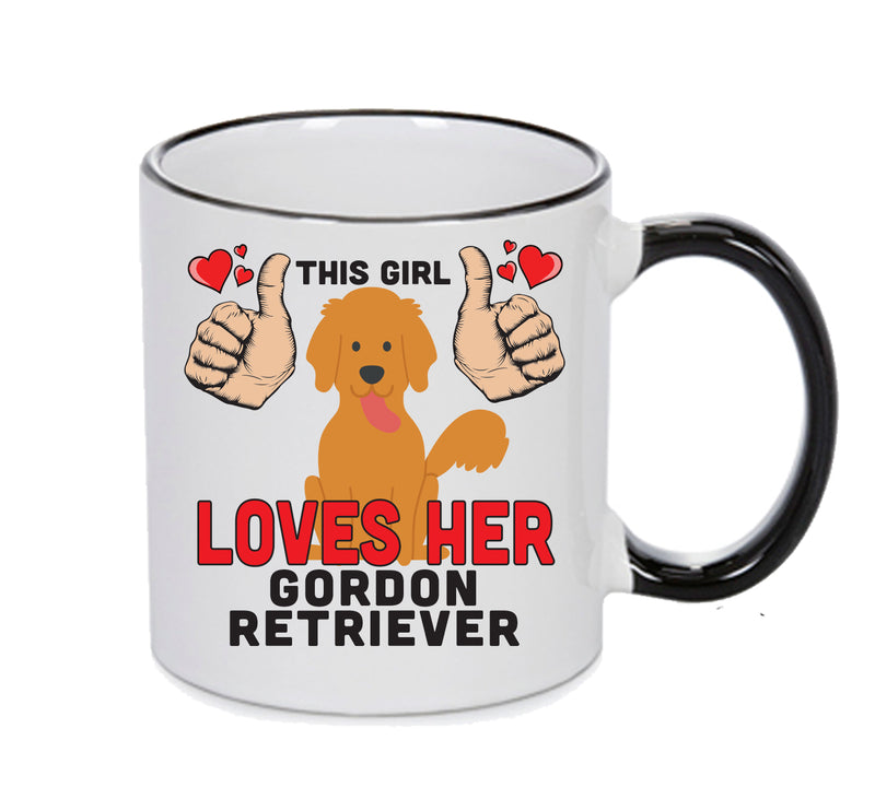 This girl loves her Gordon Retriever Mug - Dog Lover Mug