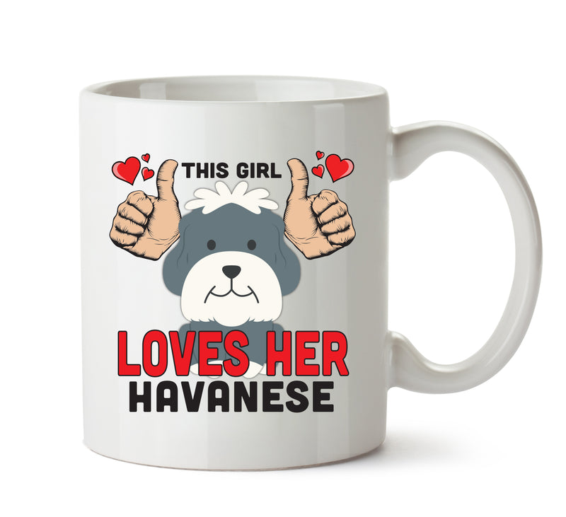 This girl loves her Havanese Mug - Dog Lover Mug