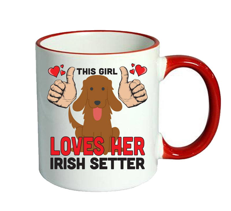 This girl loves her Irish Setter Mug - Dog Lover Mug
