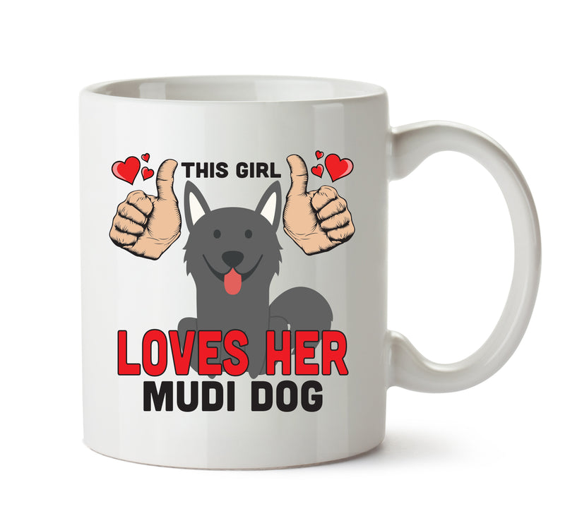 This girl loves her Mudi Dog - Mug - Dog Lover Mug