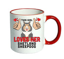 This girl loves her Shetland Sheepdog Mug - Dog Lover Mug