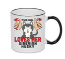 This girl loves her Siberian Husky Mug - Dog Lover Mug