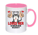 This girl loves her Siberian Husky Mug - Dog Lover Mug