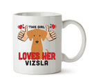 This girl loves her Vizsla - Mug - Dog Lover Mug