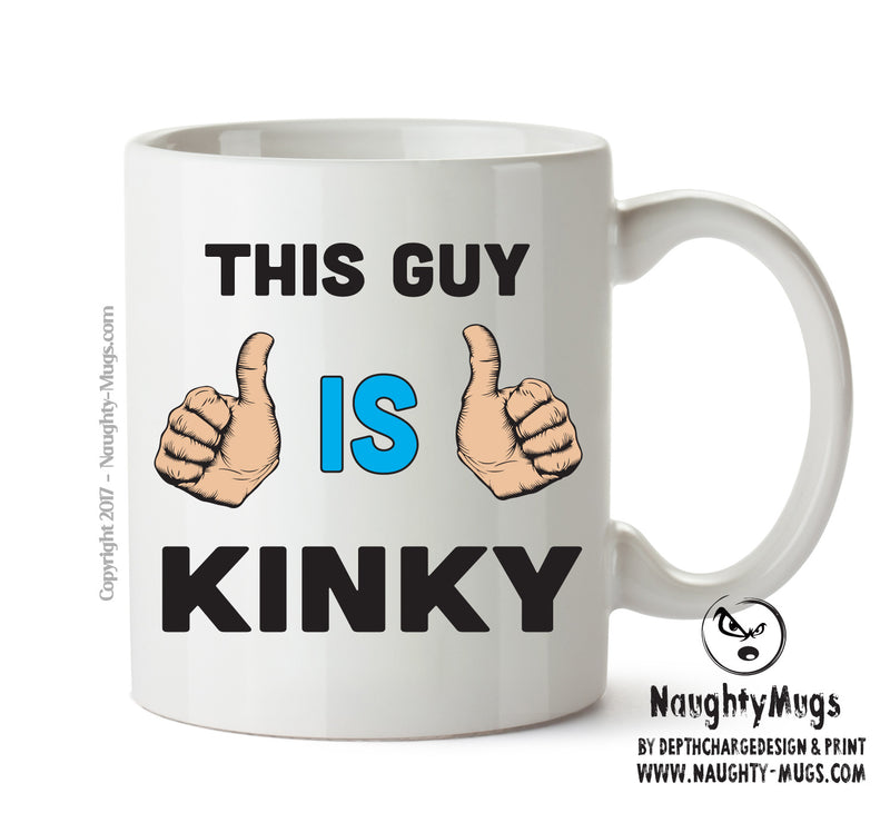 This Guy Is Kinky Personalised ADULT OFFICE MUG