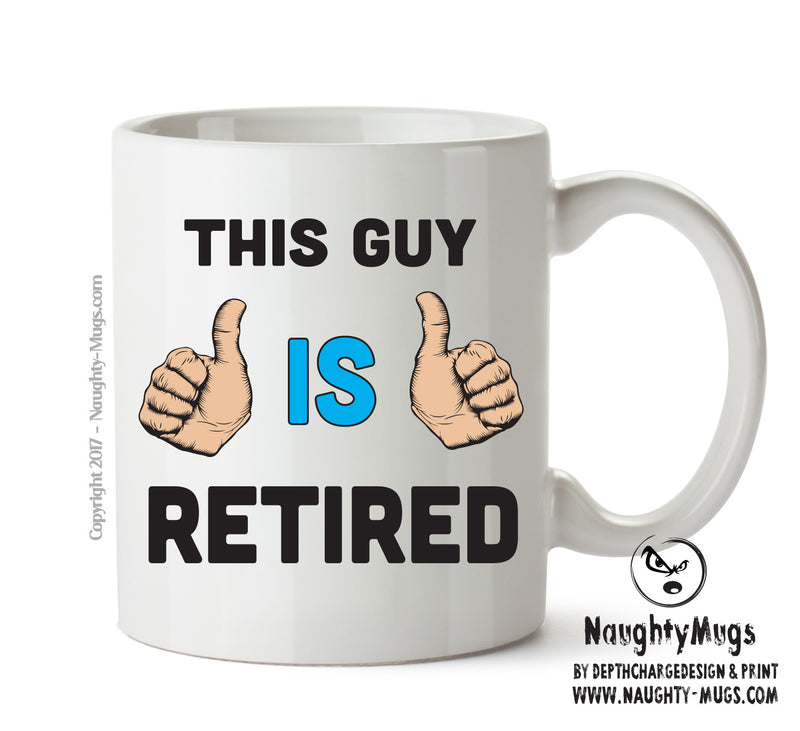 This Guy Is Retired Personalised ADULT OFFICE MUG