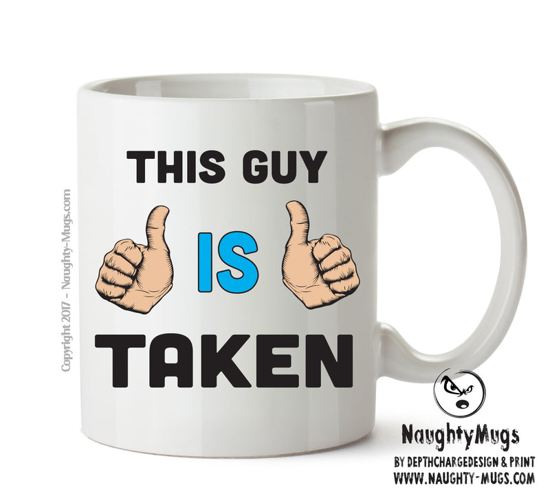 This Guy Is Taken Personalised ADULT OFFICE MUG