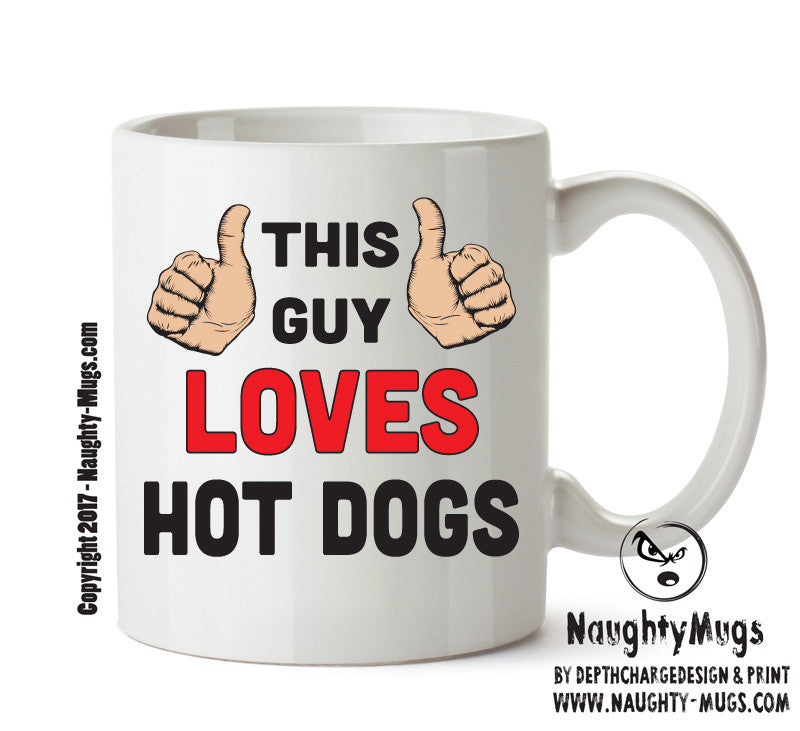 This Guy Loves HOT DOGS Personalised ADULT OFFICE MUG