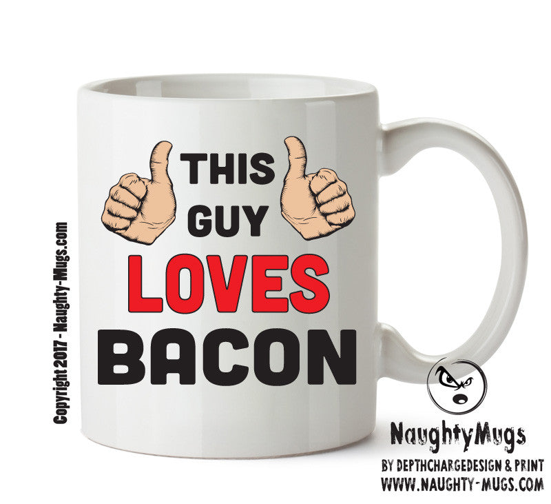 This Guy Loves Bacon Personalised ADULT OFFICE MUG