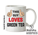 This Guy Loves Green Tea Personalised ADULT OFFICE MUG