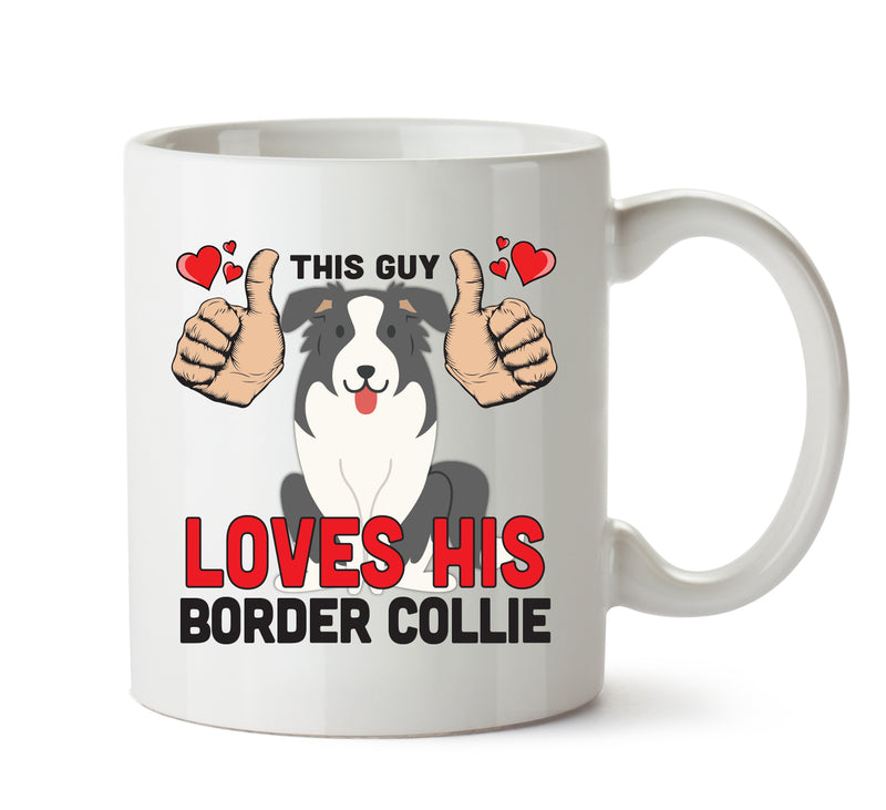 This guy loves his Border Collie Mug - Dog Lover Mug