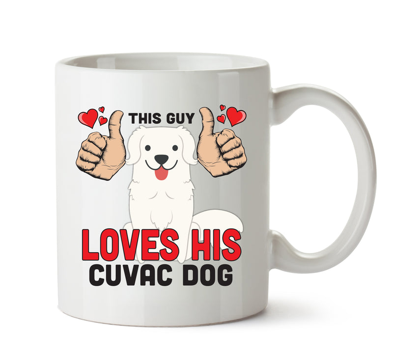 This guy loves his Cuvac Dog Mug - Dog Lover Mug