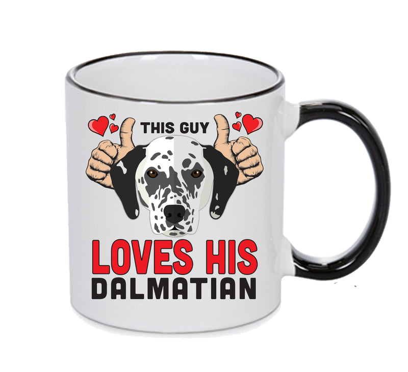 This guy loves his Dalmatian Mug - Dog Lover Mug