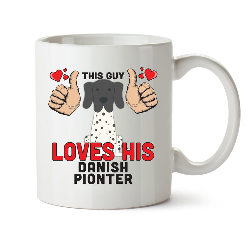 This guy loves his Danish Pointer Mug - Dog Lover Mug