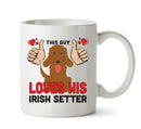 This guy loves his Irish Setter Mug - Dog Lover Mug