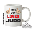 This Guy Loves Judo 2 Personalised ADULT OFFICE MUG