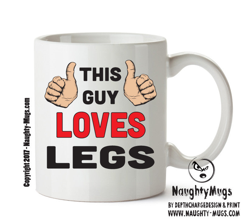 This Guy Loves Legs Personalised ADULT OFFICE MUG