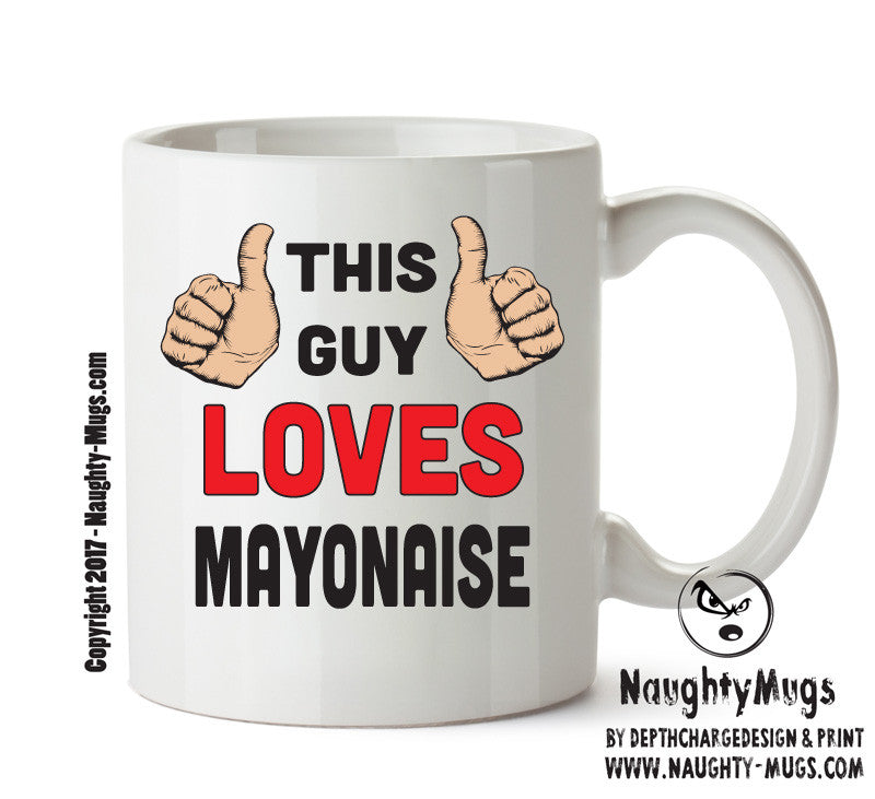 This Guy Loves Mayonaise Personalised ADULT OFFICE MUG