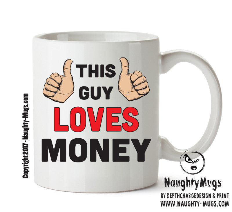 This Guy Loves Money Personalised ADULT OFFICE MUG