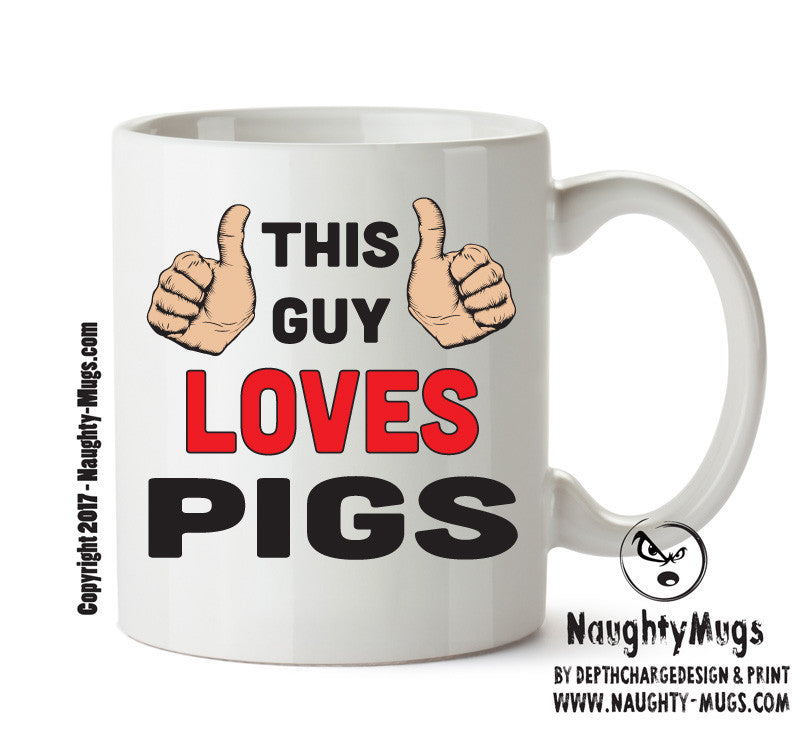 This Guy Loves Pigs Personalised ADULT OFFICE MUG